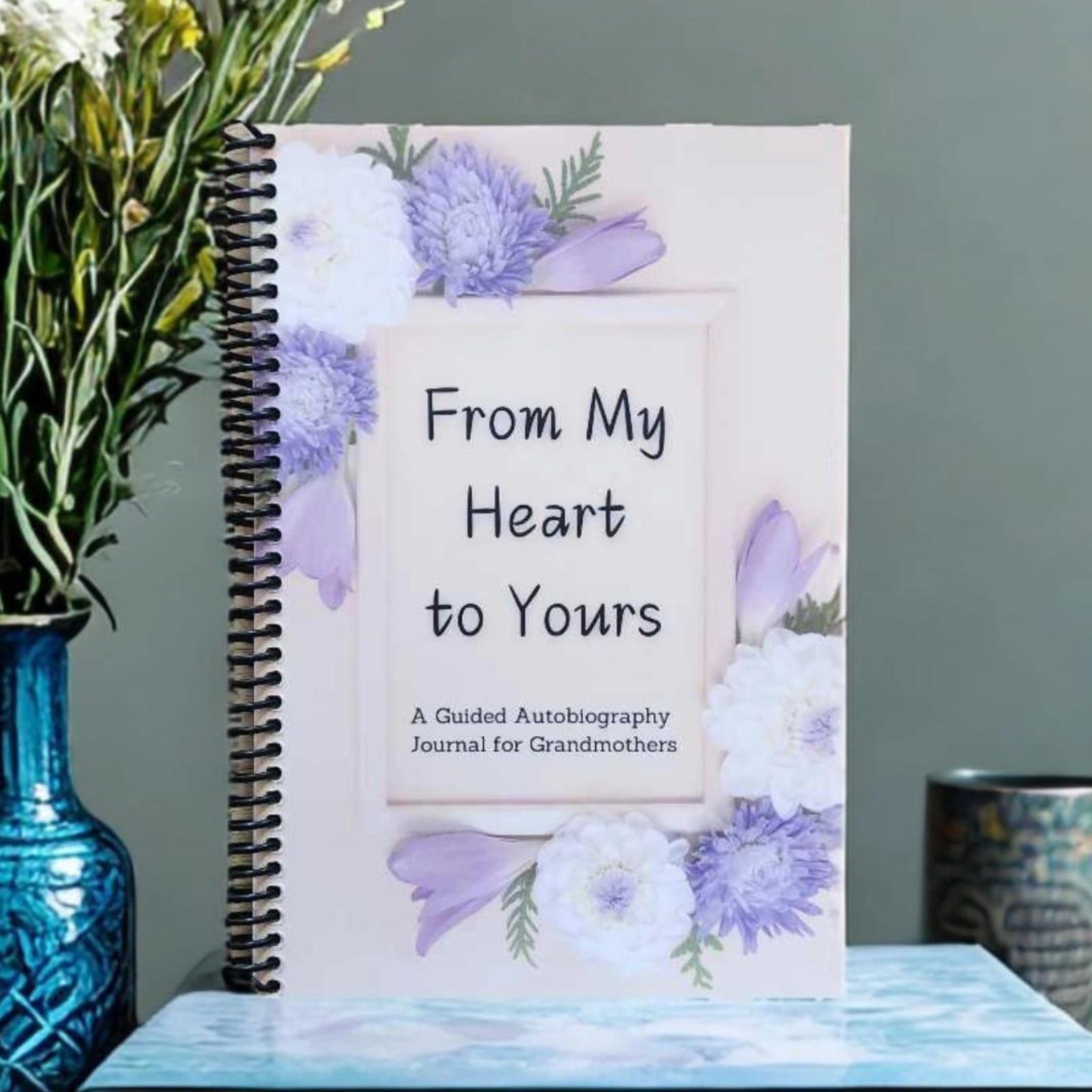 From My Heart to Yours - A Guided Autobiography Journal for Grandmothers (Spiral-bound)